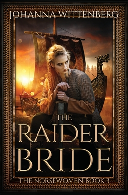 The Raider Bride By Johanna Wittenberg Cover Image