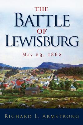 The Battle of Lewisburg: May 23, 1862