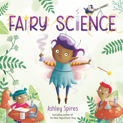 Fairy Science By Ashley Spires Cover Image