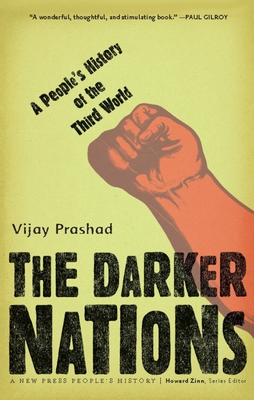 The Darker Nations: A People's History of the Third World (New Press People's History) Cover Image