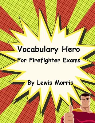 Vocabulary Hero For Firefighter Exams By Lewis Morris Cover Image