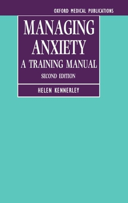 Managing Anxiety: A Training Manual (Oxford Medical Publications) Cover Image