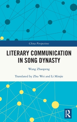 Literary Communication in Song Dynasty (China Perspectives)