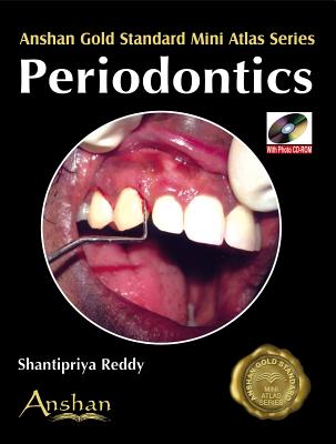 Mini Atlas of Periodontics [With CDROM] (Anshan Gold Standard Mini Atlas) By Shantipriya Reddy Cover Image