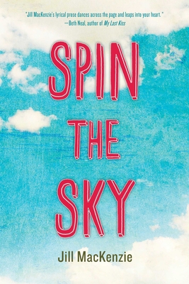 Spin the Sky By Jill MacKenzie Cover Image