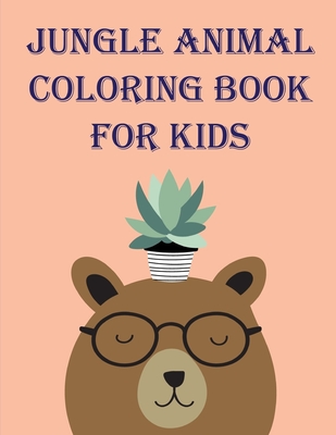 Download Jungle Animal Coloring Book For Kids Funny Christmas Book For Special Occasion Age 2 5 Brookline Booksmith