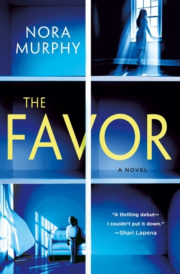 The Favor: A Novel By Nora Murphy Cover Image