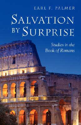 Salvation by Surprise: A Commentary on the Book of Romans Cover Image