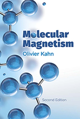 Molecular Magnetism (Dover Books on Chemistry) By Olivier Kahn Cover Image