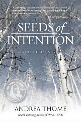 Seeds of Intention (Hesse Creek #2) By Andrea Thome Cover Image
