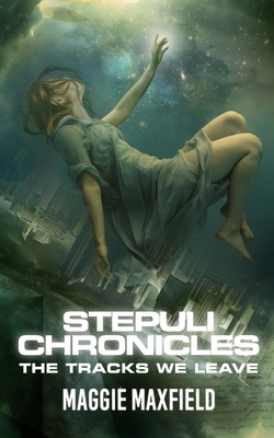 Stepuli Chronicles: The Tracks We Leave Cover Image