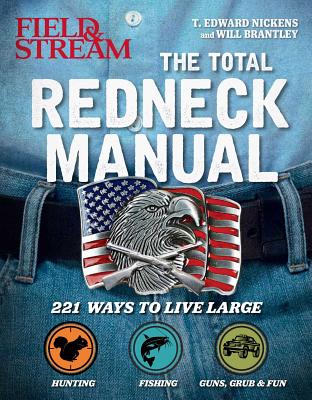 Total Redneck Manual: 221 Ways to Live Large Cover Image