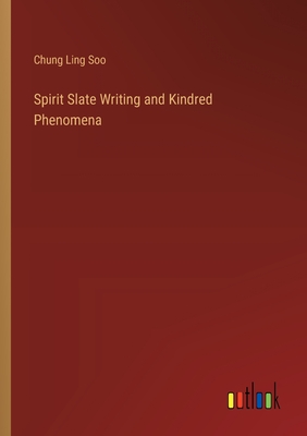 Spirit Slate Writing and Kindred Phenomena Cover Image
