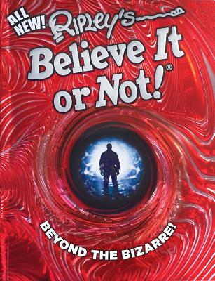 Ripley's Believe It Or Not! Beyond The Bizarre (ANNUAL #16) By Ripley's Believe It Or Not! (Compiled by) Cover Image