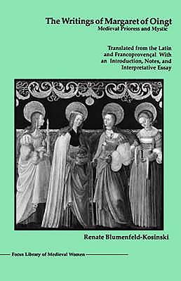 The Writings of Margaret of Oingt Medieval Prioress and Mystic