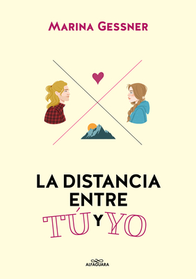 La distancia entre tú y yo / The Distance from Me to You By Marina Gessner Cover Image