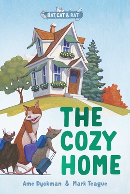 The Cozy Home: Three-and-a-Half Stories (Bat, Cat & Rat #1)