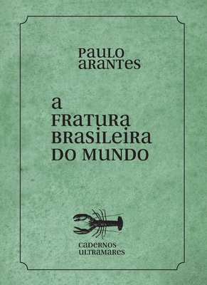 A fratura brasileira do mundo By Paulo Arantes Cover Image