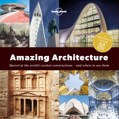 Lonely Planet A Spotter's Guide to Amazing Architecture 1