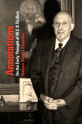 Annotations: On the Early Thought of W. E. B. Du Bois Cover Image