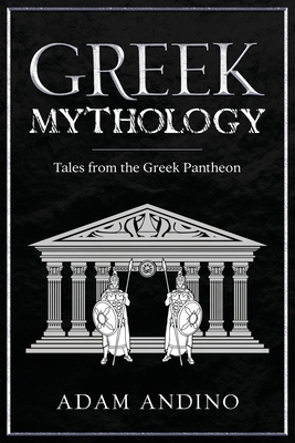 Greek Mythology: Tales from the Greek Pantheon Cover Image