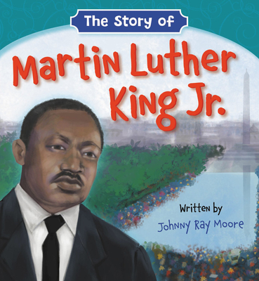 Cover for The Story of Martin Luther King Jr.