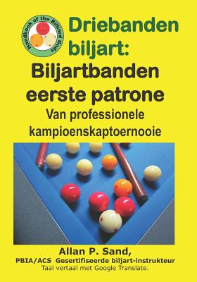 Driebanden Biljart - Biljartbanden Eerste Patrone: Van Professionele Kampioenskaptoernooie Cover Image