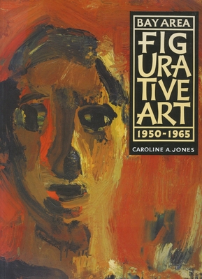 Bay Area Figurative Art: 1950-1965 Cover Image