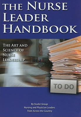 Nurse Leader Handbook: The Art and Science of Nurse Leadership Cover Image