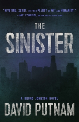 The Sinister (A Bruno Johnson Thriller #9) By David Putnam Cover Image