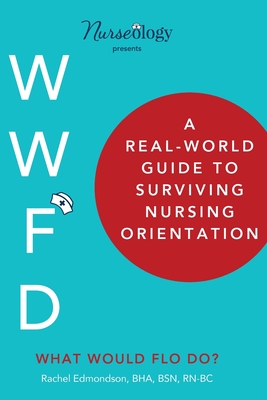 A Real-World Guide to Surviving Nursing Orientation By Bha Bsn Rn Edmondson Cover Image