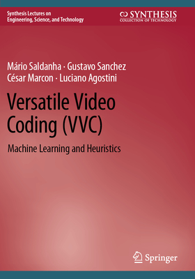 Versatile Video Coding (VVC): Machine Learning and Heuristics Cover Image