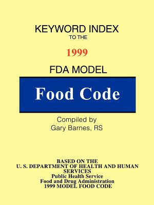 Keyword Index: 1999 FDA Model Food Code Cover Image