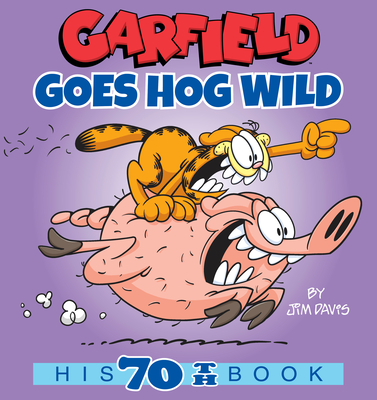 Garfield Goes Hog Wild: His 70th Book Cover Image