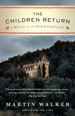 The Children Return: A Mystery of the French Countryside (Bruno, Chief of Police Series #7)