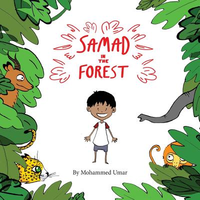 Samad in the Forest By Mohammed Umar, Soukaina Lalla Greene (Illustrator) Cover Image