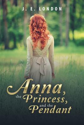 Anna, the Princess, and the Pendant Cover Image