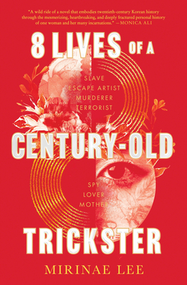 8 Lives of a Century-Old Trickster: A Novel By Mirinae Lee Cover Image