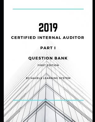 2019 CIA Part 1 Question Bank: Certified Internal Auditor