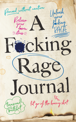 A F*cking Rage Journal (Calendars & Gifts to Swear By)
