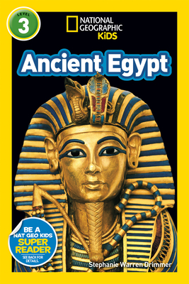 National Geographic Kids Readers: Ancient Egypt (L3) By Stephanie Warren Drimmer Cover Image
