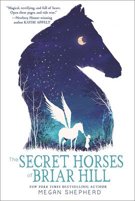 Secret Horses of Briar Hill By Megan Shepherd Cover Image