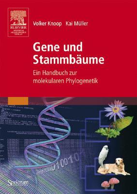 Gene Und Stammbaume: Ein Handbuch Zur Molekularen Phylogenetik Cover Image