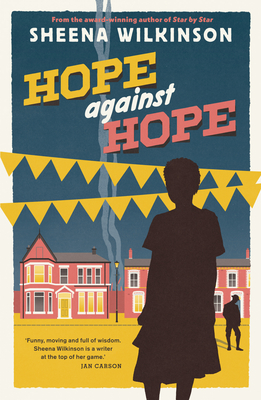 Hope Against Hope By Sheena Wilkinson Cover Image