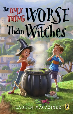 Cover for The Only Thing Worse Than Witches