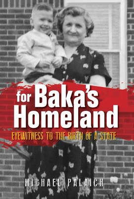 For Baka's Homeland: Eyewitness to the Birth of a State Cover Image