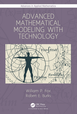 Advanced Mathematical Modeling With Technology (Advances In Applied ...