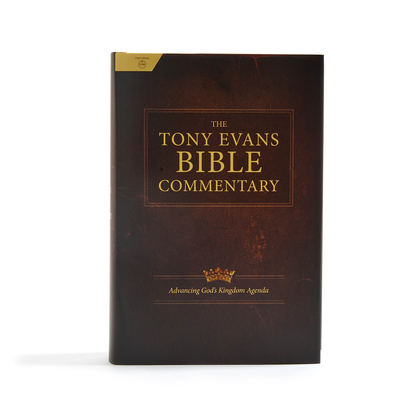 The Tony Evans Bible Commentary: Advancing God's Kingdom Agenda By Tony Evans, CSB Bibles by Holman Cover Image