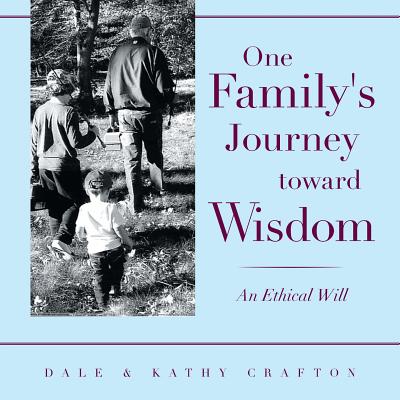 One Family's Journey Toward Wisdom: An Ethical Will Cover Image