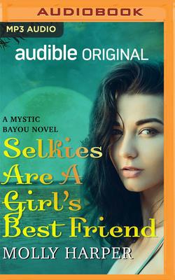 Selkies Are a Girl's Best Friend (Mystic Bayou #3)